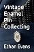 Vintage Enamel Pin Collecting