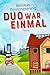 Duo war einmal: Roman