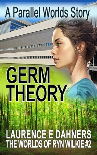 Germ Theory (The Worlds of Ryn Wilkie #2)