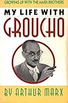 My Life with Groucho: Growing up with the Marx Brothers My Life with Groucho: Growing up with the Marx Brothers
