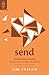 Send: Loving Your Church by...