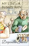MY LIFE - A BUMPY...