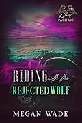 Riding With The Rejected Wolf