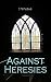 Against Heresies: On the De...