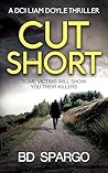 Cut Short by B.D. Spargo
