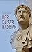 Der Kaiser Hadrian (German Edition)