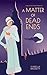 A Matter of Dead Ends: A 1920s Historical Mystery in London (Lady Caroline Murder Mysteries)