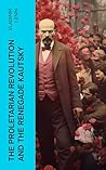 The Proletarian Revolution and the Renegade Kautsky Book cover for The Proletarian Revolution and the Renegade Kautsky