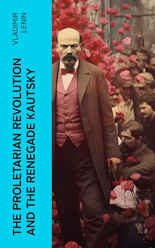 The Proletarian Revolution and the Renegade Kautsky