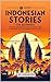69 Short Indonesian Stories...