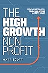 The High-Growth Nonprofit Proven Step To Quickly Double Your Revenue And Drive Impact