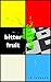 Bitter Fruit (LG Thomson Me...