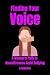 Finding Your Voice: A Woman...