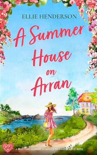 A Summer House on Arran (Scottish Romances #3)