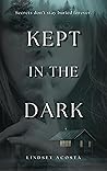 Kept in the Dark