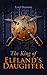 The King of Elfland's Daughter by Lord Dunsany The King of Elfland's Daughter by Lord Dunsany