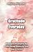 Gratitude Everyday: Practic...
