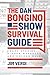 The Dan Bongino Show Survival Guide: Crazy Stories, Hidden Messages, and Golden Rules