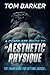 A Complete Guide to an Aesthetic Physique by Tom Barker