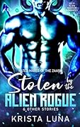 Stolen by the Alien Rogue & Other Stories