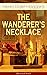 THE WANDERER'S NECKLACE (Hi...