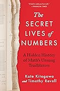 The Secret Lives of Numbers: A Hidden History of Math's Unsung Trailblazers