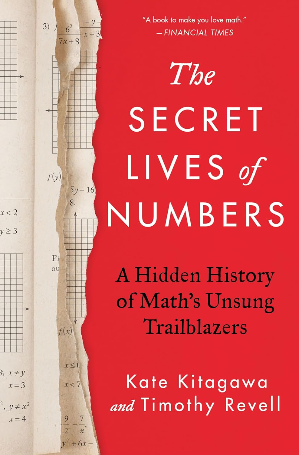 The Secret Lives of Numbers: A Hidden History of Math's Unsung Trailblazers (Hardcover)