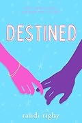 Destined: A Sweet Teen Romantic Comedy (Dryden High Series Book 3)