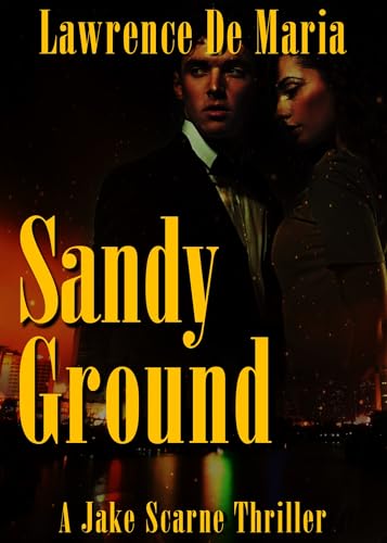 SANDY GROUND: Jake Scarne Thriller #13 (JAKE SCARNE THRILLERS)