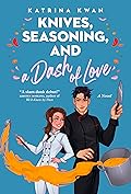 Knives, Seasoning, and a Dash of Love