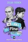 He Looks So Fine: Part Two (Colette International, #4) He Looks So Fine: Part Two (Colette International, #4)