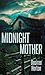 Midnight Mother by Desiree Horton
