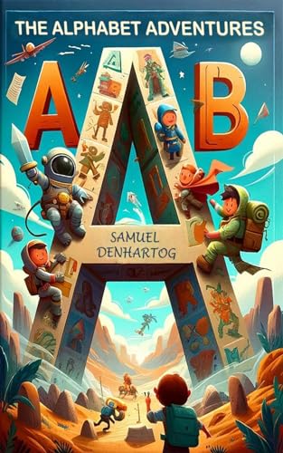 The Alphabet Adventures (Alphabet Explorers)