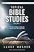 Topical Bible Studies: Volu...