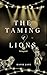 The Taming of Lions: Reimag...
