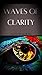 Waves of Clarity
