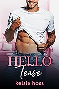 Hello Tease (Hello, #7) 