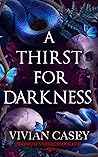 A Thirst for Dark...