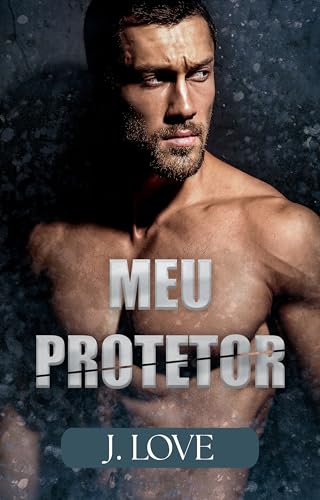 Meu Protetor (Portuguese Edition)
