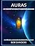 Auras: Interprétation & Compréhension (French Edition)