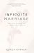 Infinite Marriage by Coach Ratner