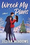 Wreck My Plans by Jillian Meadows