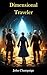 Dimensional Traveler: A Dec...