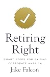 Retiring Right: S...