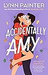 Accidentally Amy by Lynn Painter
