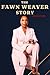 The FAWN WEAVER Story: Agai...
