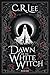 Dawn of the White Witch (Ki...