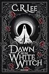 Book cover for Dawn of the White Witch (Kingdoms of Light and Shadow #1)
