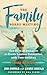 The Family Board Meeting: You Have 18 Summers to Create Lasting Connection with Your Children Third Edition