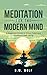 Meditation for the Modern M...